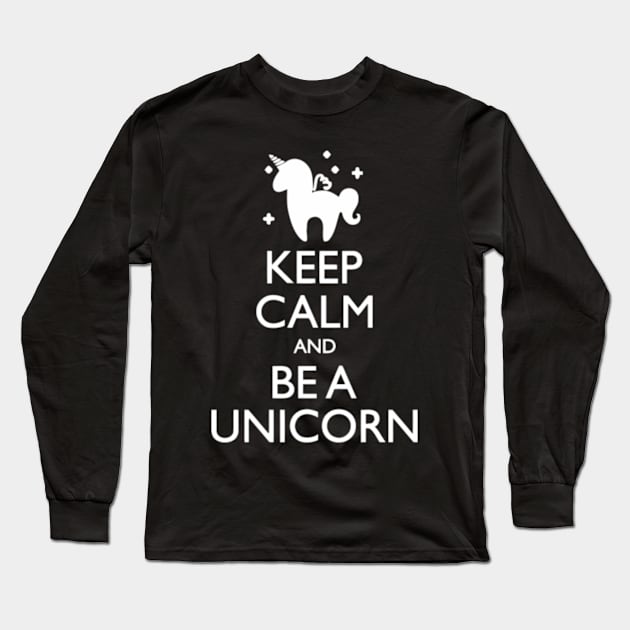 Keep Calm Be A Unicorn Women s T shirt Long Sleeve T-Shirt by Xizin Gao